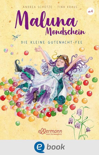 Maluna Mondschein. Die kleine Gutenacht-Fee - Andrea Schütze,Tina Kraus - ebook