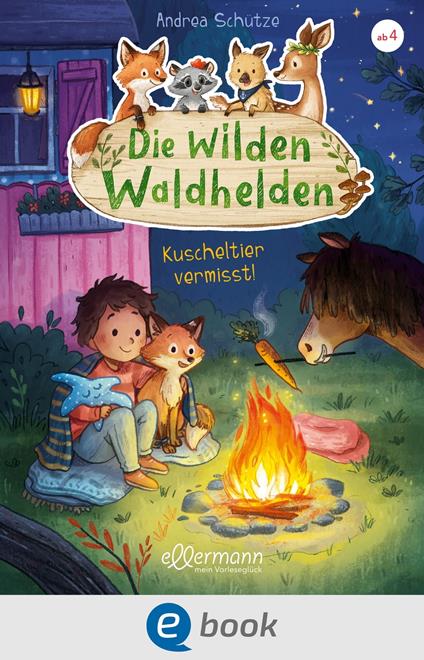 Die wilden Waldhelden. Kuscheltier vermisst! - Andrea Schütze,Carola Sieverding - ebook