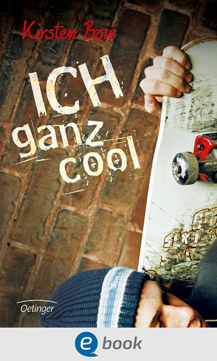 Ich ganz cool - Jutta Bauer,Kirsten Boie - ebook