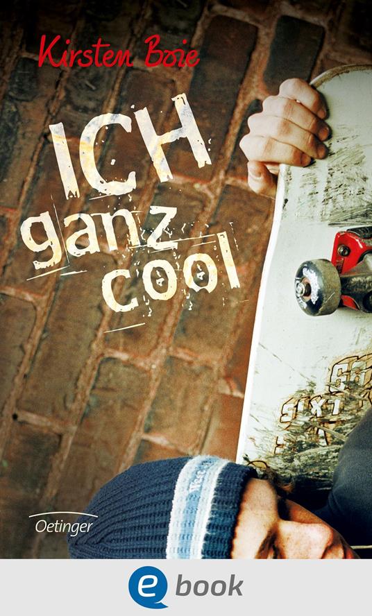 Ich ganz cool - Jutta Bauer,Kirsten Boie - ebook