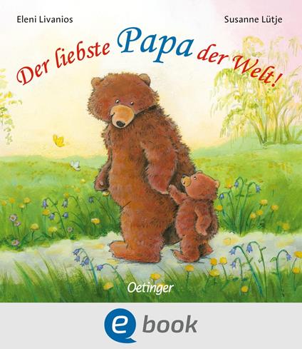 Der liebste Papa der Welt! - Susanne Lütje,Eleni Zabini - ebook