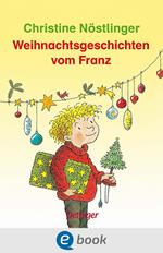 Weihnachtsgeschichten vom Franz