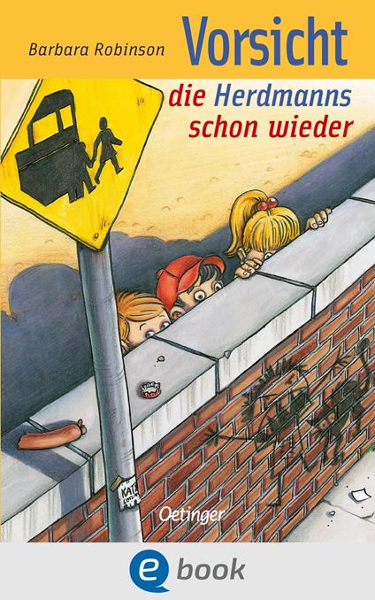 Hilfe, die Herdmanns kommen 3. Vorsicht, die Herdmanns schon wieder - Barbara Robinson,Isabel Kreitz,Kristina Kreuzer - ebook