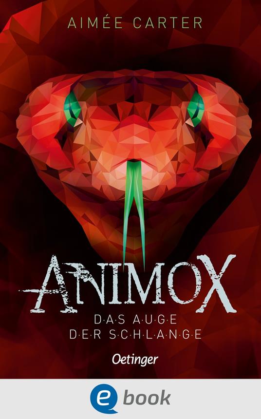 Animox 2. Das Auge der Schlange - Aimée Carter,Frauke Schneider,Maren Illinger - ebook