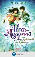 Alea Aquarius 3. Das Geheimnis der Ozeane