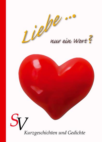 Liebe ... Nur ein Wort?