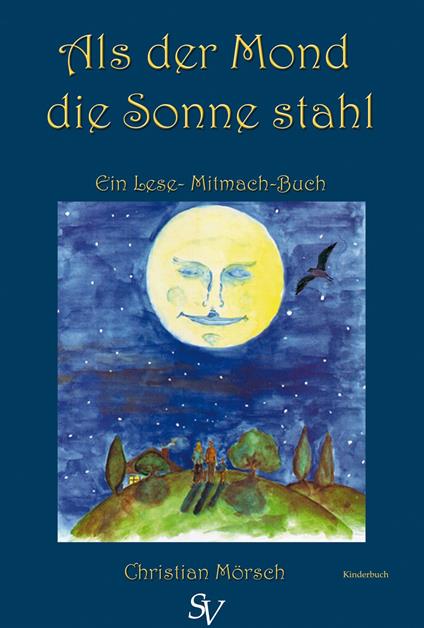 Als der Mond die Sonne stahl - Christian Mörsch - ebook