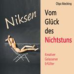 Niksen – Vom Glück des Nichtstuns