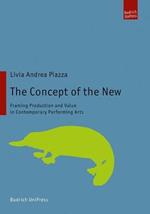 The Concept of the New: Framing Production and Value in Contemporary Performing Arts