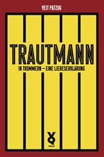 Trautmann. In Trümmern - eine Liebeserklärung