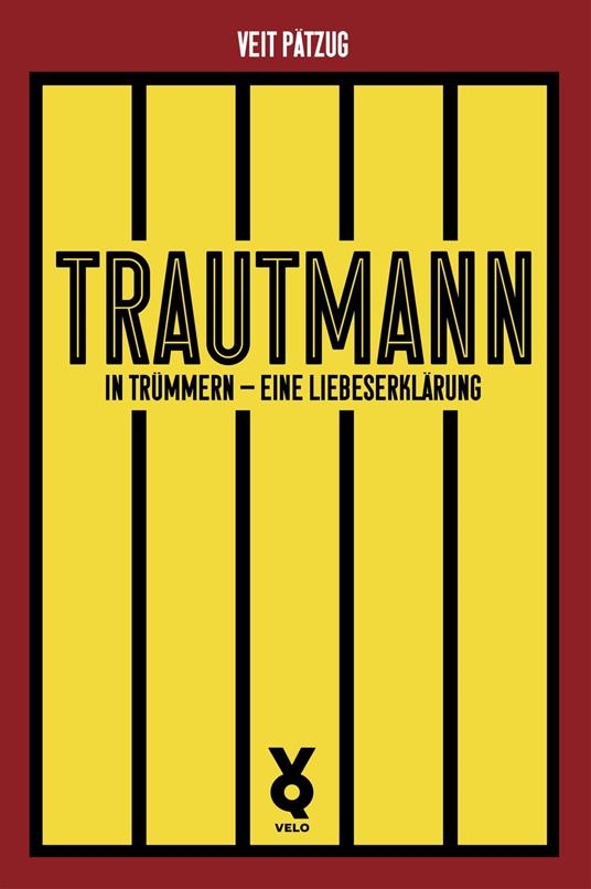 Trautmann. In Trümmern - eine Liebeserklärung