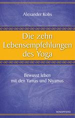 Die zehn Lebensempfehlungen des Yoga