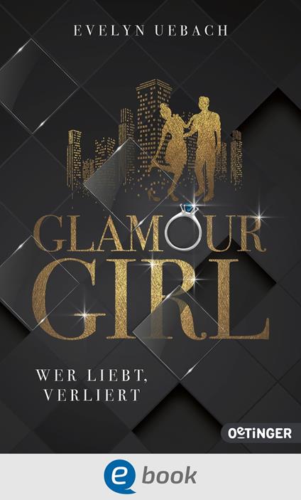 Glamour Girl 1. Wer liebt, verliert - Alexander Kopainski,Evelyn Uebach - ebook