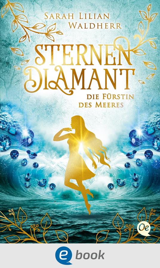 Sternendiamant 2. Die Fürstin des Meeres - Alexander Kopainski,Sarah Lilian Waldherr - ebook