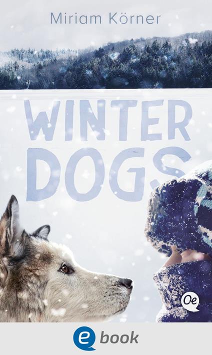 Winter Dogs - Miriam Körner - ebook