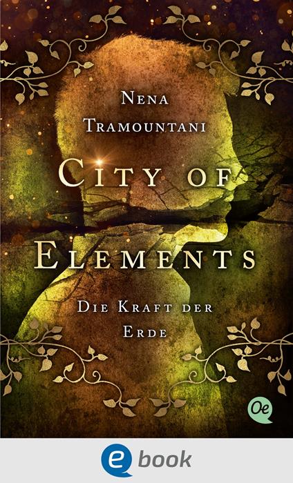 City of Elements 2. Die Kraft der Erde - Nena Tramountani - ebook