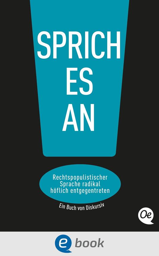 Sprich es an! - Tobias Gralke,Caroline Morfeld,Philipp Steffan,Tadel verpflichtet! e.V. - ebook