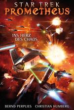 Star Trek - Prometheus 3: Ins Herz des Chaos