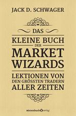 Das kleine Buch der Market Wizards