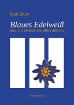 Blaues Edelweiß