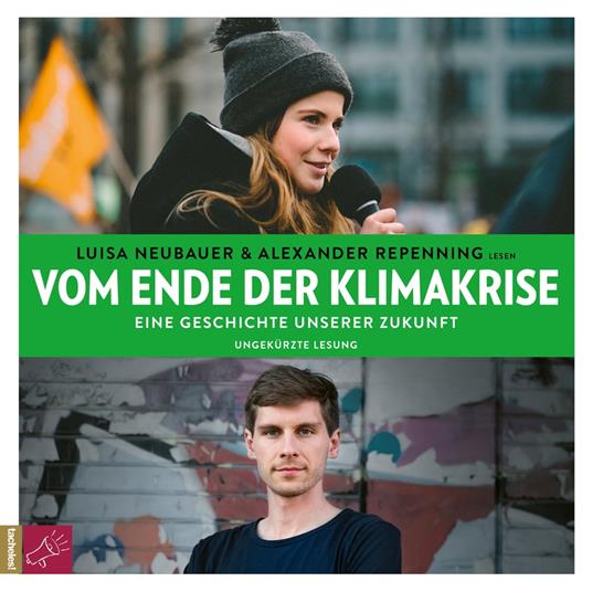 Vom Ende der Klimakrise - Eine Geschichte unserer Zukunft (ungekürzt)