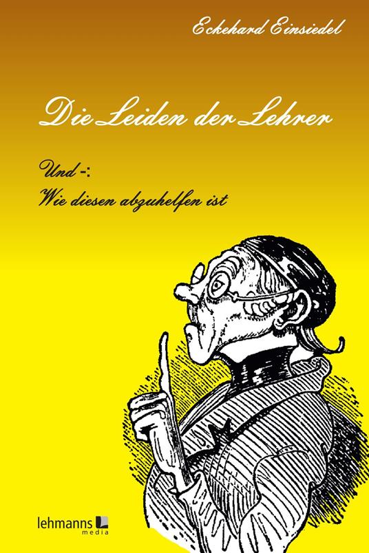 Die Leiden der Lehrer