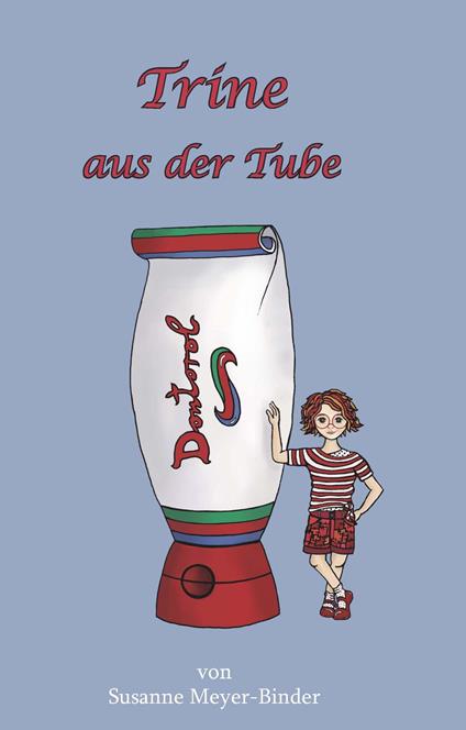 Trine aus der Tube - Susanne Meyer-Binder - ebook