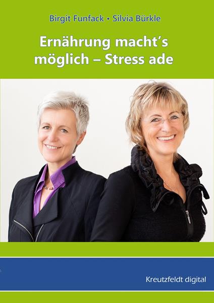 Ernährung macht’s möglich - Stress ade