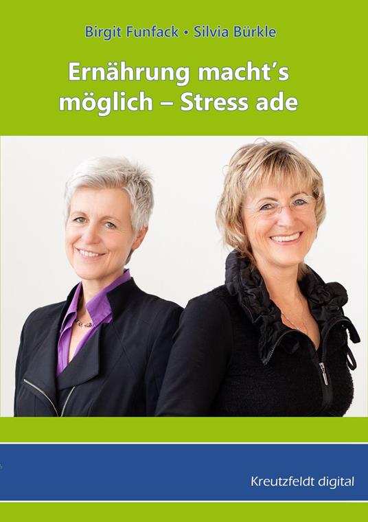 Ernährung macht’s möglich - Stress ade