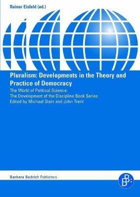 Pluralism: Developments in the Theory and Practice of Democracy - cover