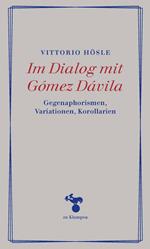 Im Dialog mit Gómez Dávila