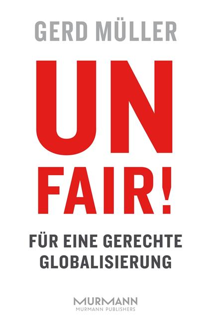 Unfair! Für eine gerechte Globalisierung