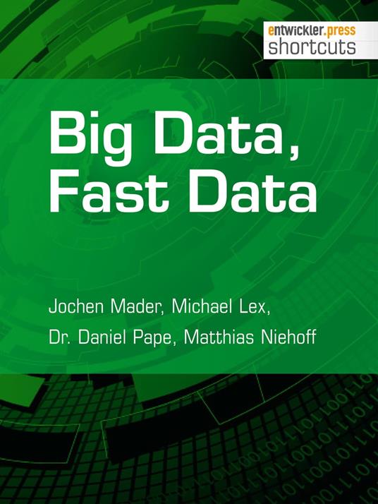 Big Data, Fast Data