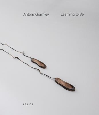 Learning to Be - Antony Gormley - cover