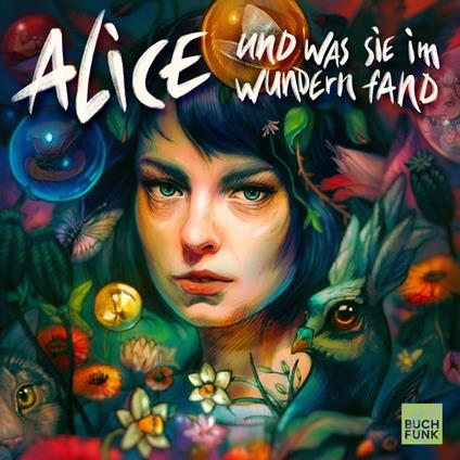 Alice und was sie im Wundern fand - Ein Hörspiel nach Motiven von Lewis Caroll