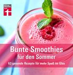 Bunte Smoothies für den Sommer