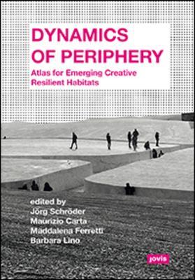 Dynamics of Periphery: Atlas for Emerging Creative and Resilient Habitats - cover