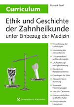 Curriculum Ethik und Geschichte der Zahnheilkunde unter Einbezug der Medizin