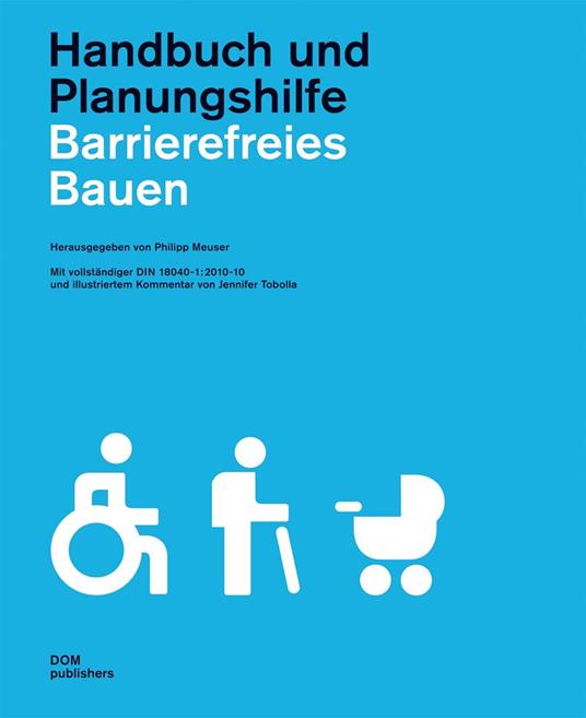 Barrierefreies Bauen. Handbuch und Planungshilfe - copertina