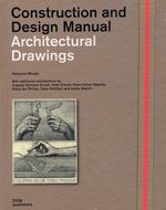 Architectural drawings. Construction and design manual