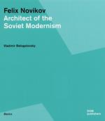 Felix Novikov. Architect of the soviet modernism