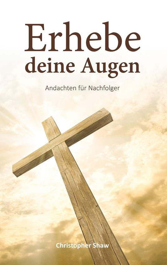 Erhebe deine Augen