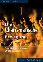 Die Charismatische Bewegung 1