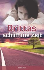 Brittas schlimme Zeit