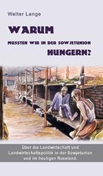 Warum mussten wir in der Sowjetunion hungern?