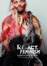 Re.Act.Feminism #2: A Performing Archive