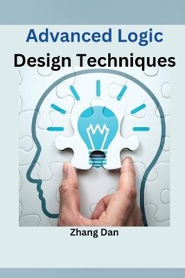 Advanced Logic Design Techniques - Zhang Dan - cover