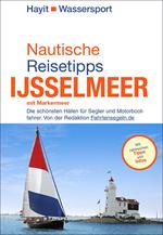 Nautische Reisetipps Ijsselmeer mit Markermeer