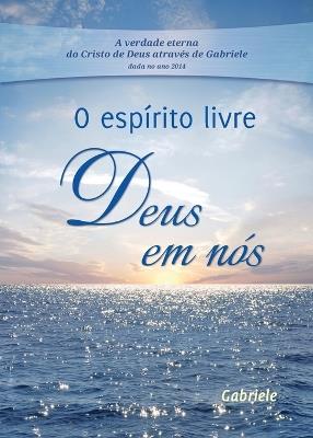 O esp?rito livre - Deus em n?s - Gabriele - cover