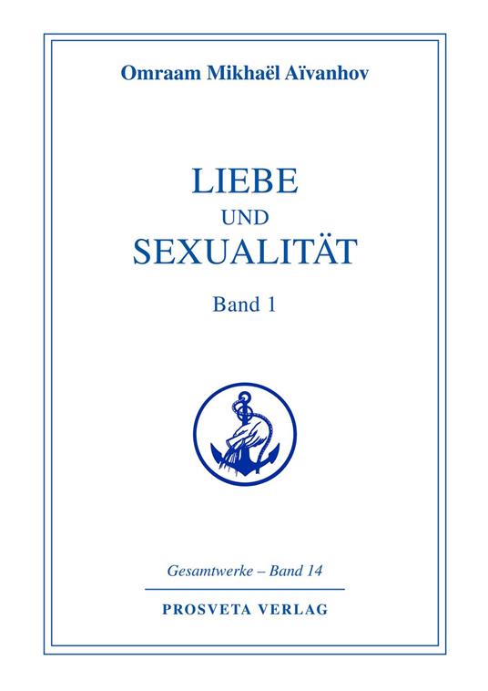 Liebe und Sexualität - Teil 1